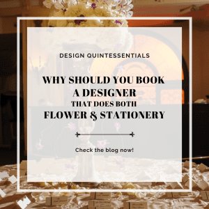 Why should you book a designer that does both flower and stationery?